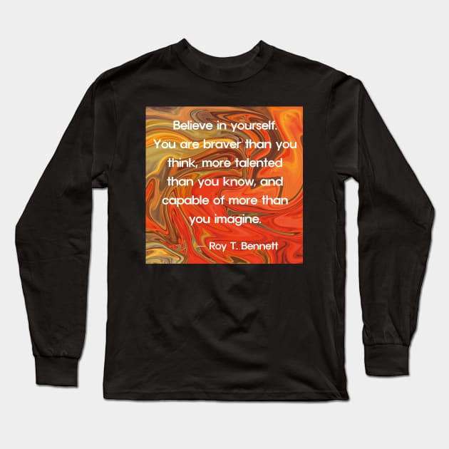 Quotes By Famous People - Roy T. Bennett Long Sleeve T-Shirt by EunsooLee